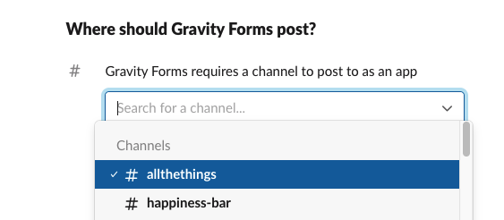 Dialogue for choosing the channel where Gravity Forms should post in the Gravity Forms Slack Add-On