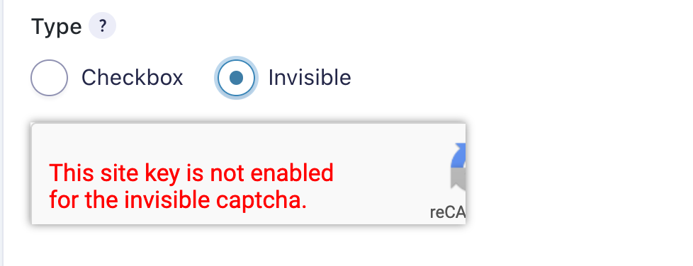 reCAPTCHA with Invisible checked showing invalid message from Google when only Checkbox is configured.