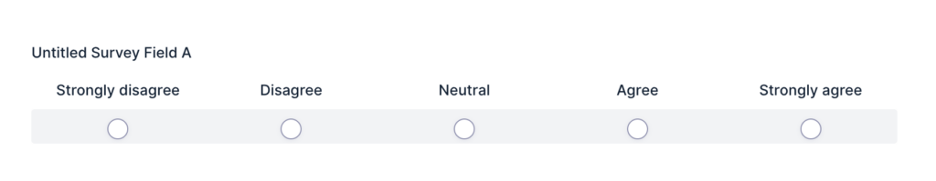 Survey field as displayed in the Form Editor, displaying the Likert choice type.