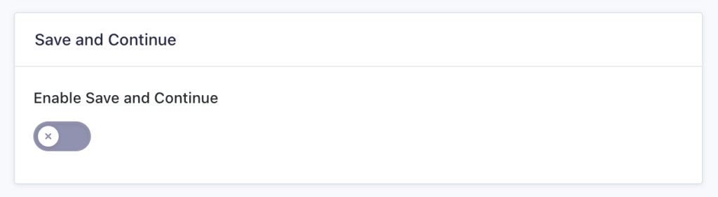Image showing Save and Continue toggle in the Form Settings