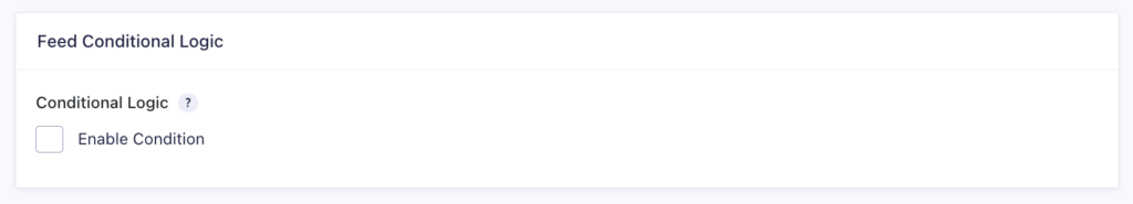 Capsule CRM Feed Settings Page | Conditional Logic